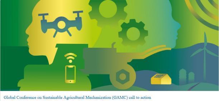 Global Conference on Sustainable Agricultural Mechanization (GAMC) Call to Action